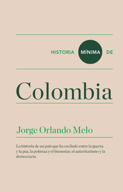 Historia Mínima de Colombia by Jorge Orlando Melo