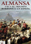 Almansa: 1707 y el triunfo borbónico en España