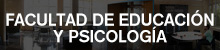 Facultad de Educación y Psicología