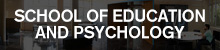 School of Education and Psychology