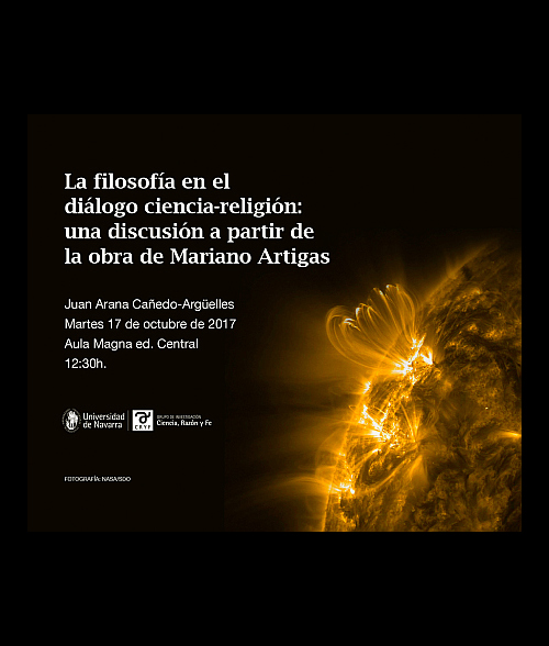 Lección Conmemorativa Mariano Artigas 2017. Grupo Ciencia, Razón y Fe  (CRYF). Universidad de Navarra